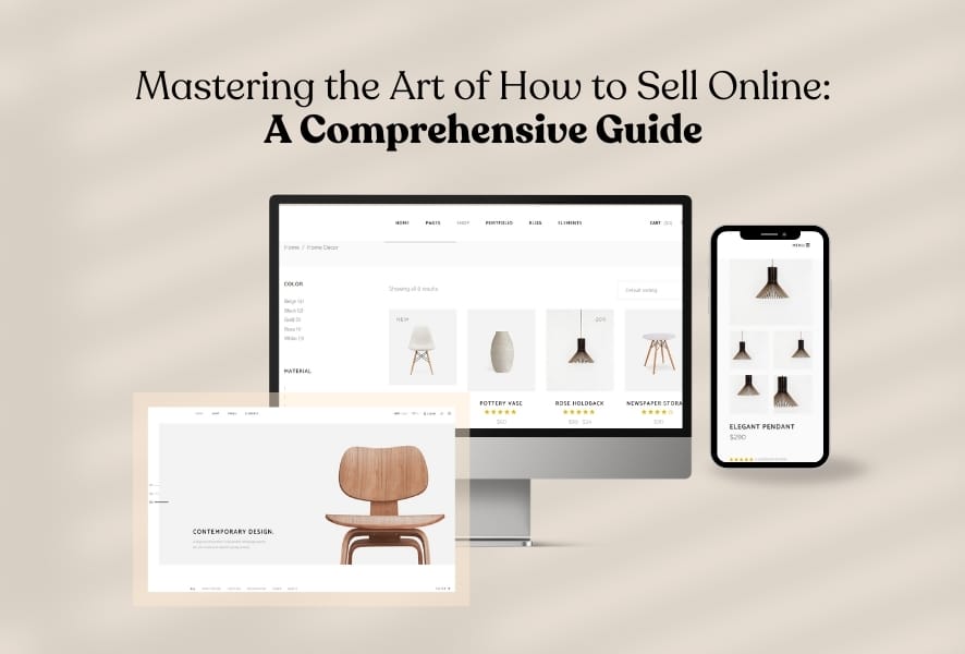 Mastering the art of how to sell online a comprehensive guide