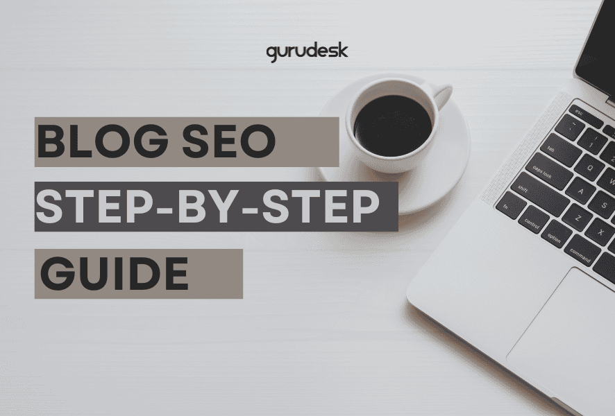 Blog SEO: Steo-by-Step guide