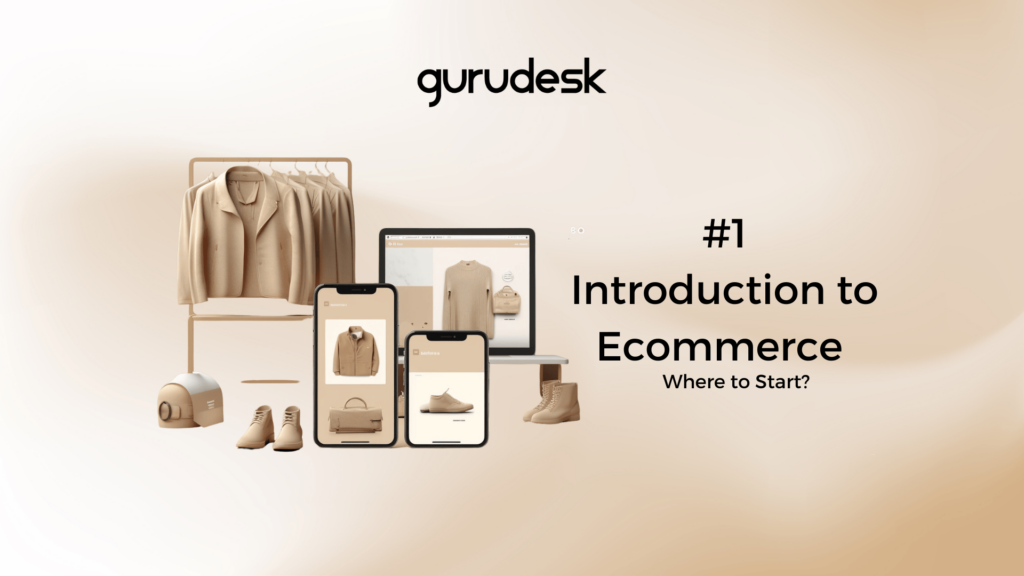 Starting Your Ecommerce Journey? Here's Where to Start