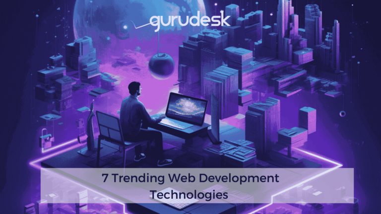 Trending Web Development Technologies at GuruDesk.com