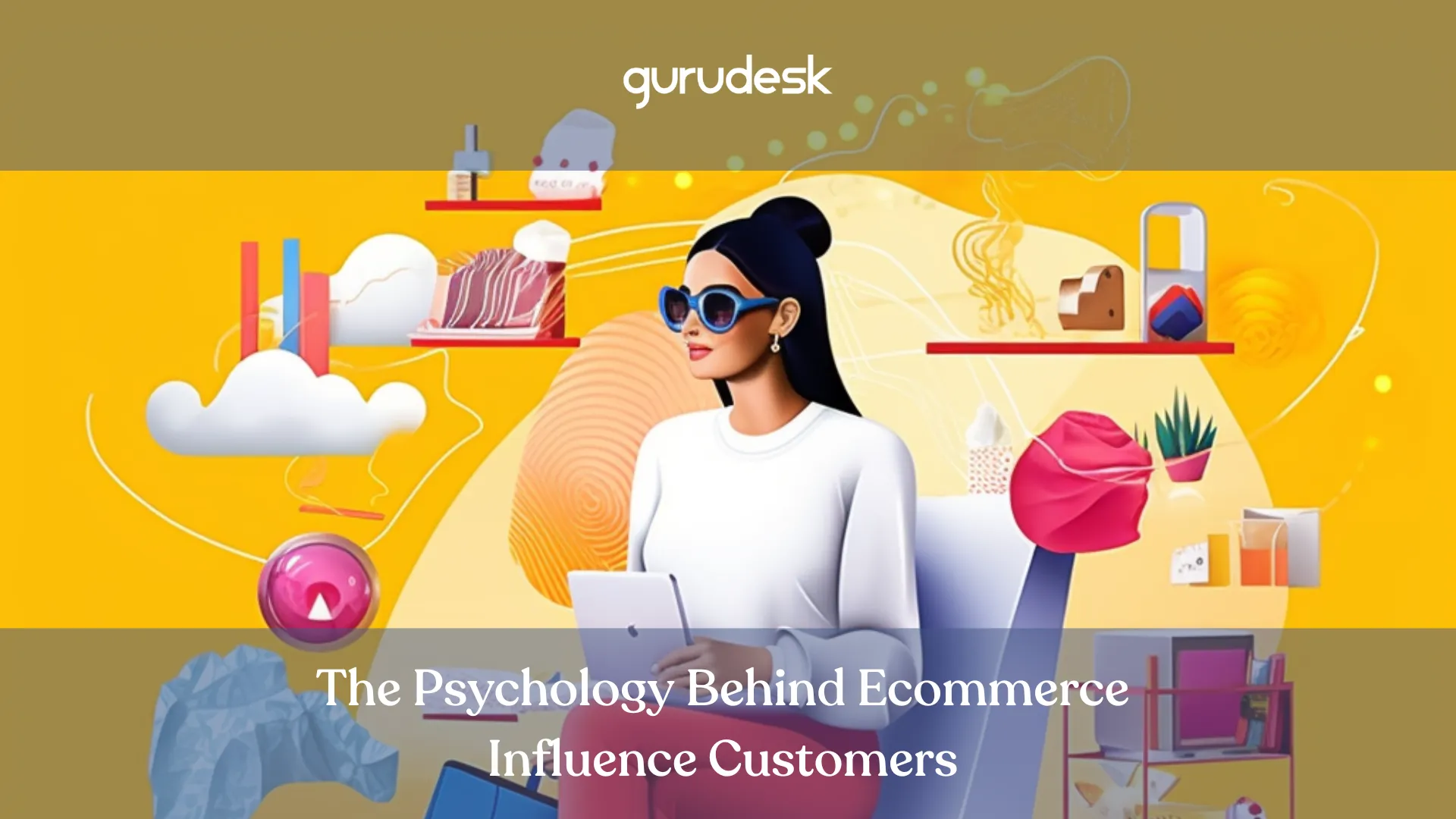 Psychology behind Ecommerce, Ecommerce Psychology, Ecommerce