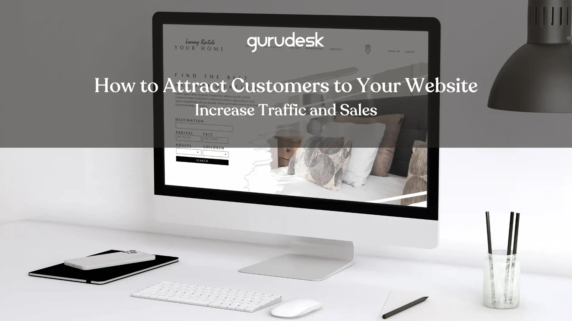 How to Attract Customers to Your Website: Increase Traffic and Sales