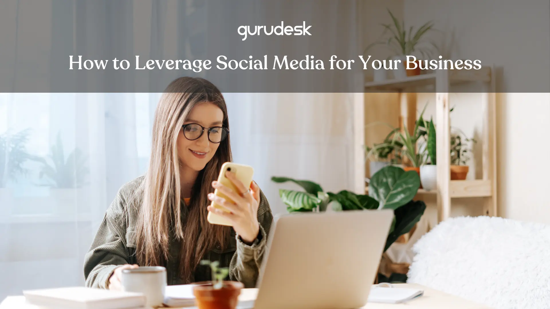 how to leverage social media for your business