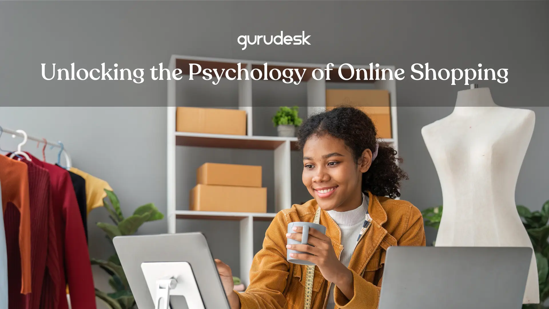unlocking the psychology of online shopping