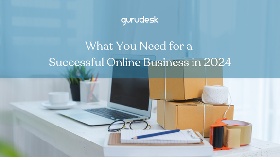 What you need for a successful online business in 2024