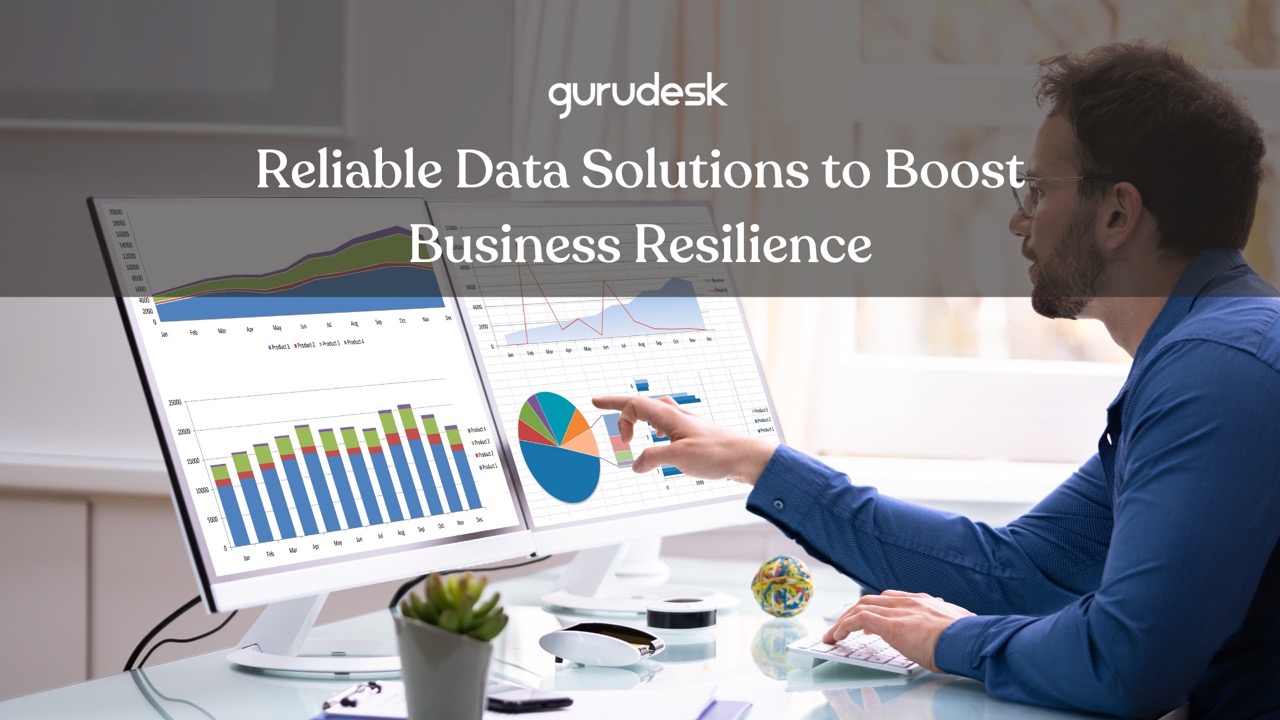 Reliable data solutions to boost business resilience