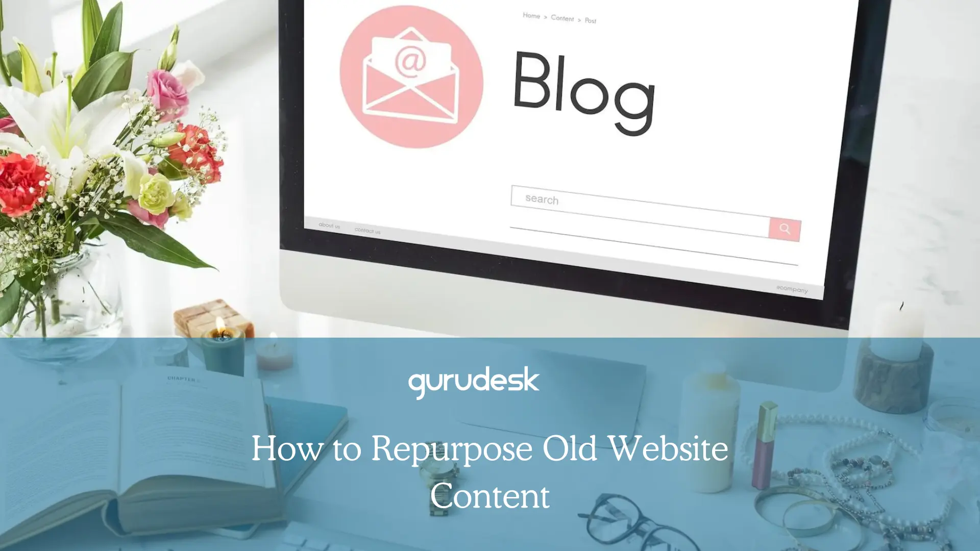 How to Repurpose Old Website Content