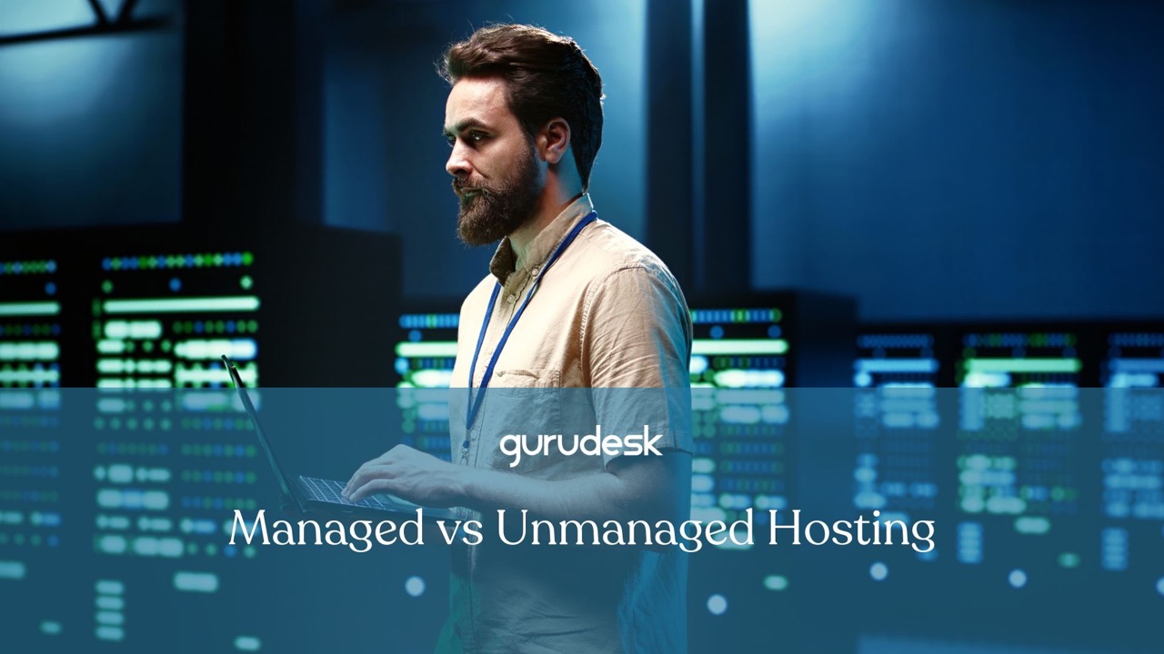 Managed vs Unmanaged Hosting