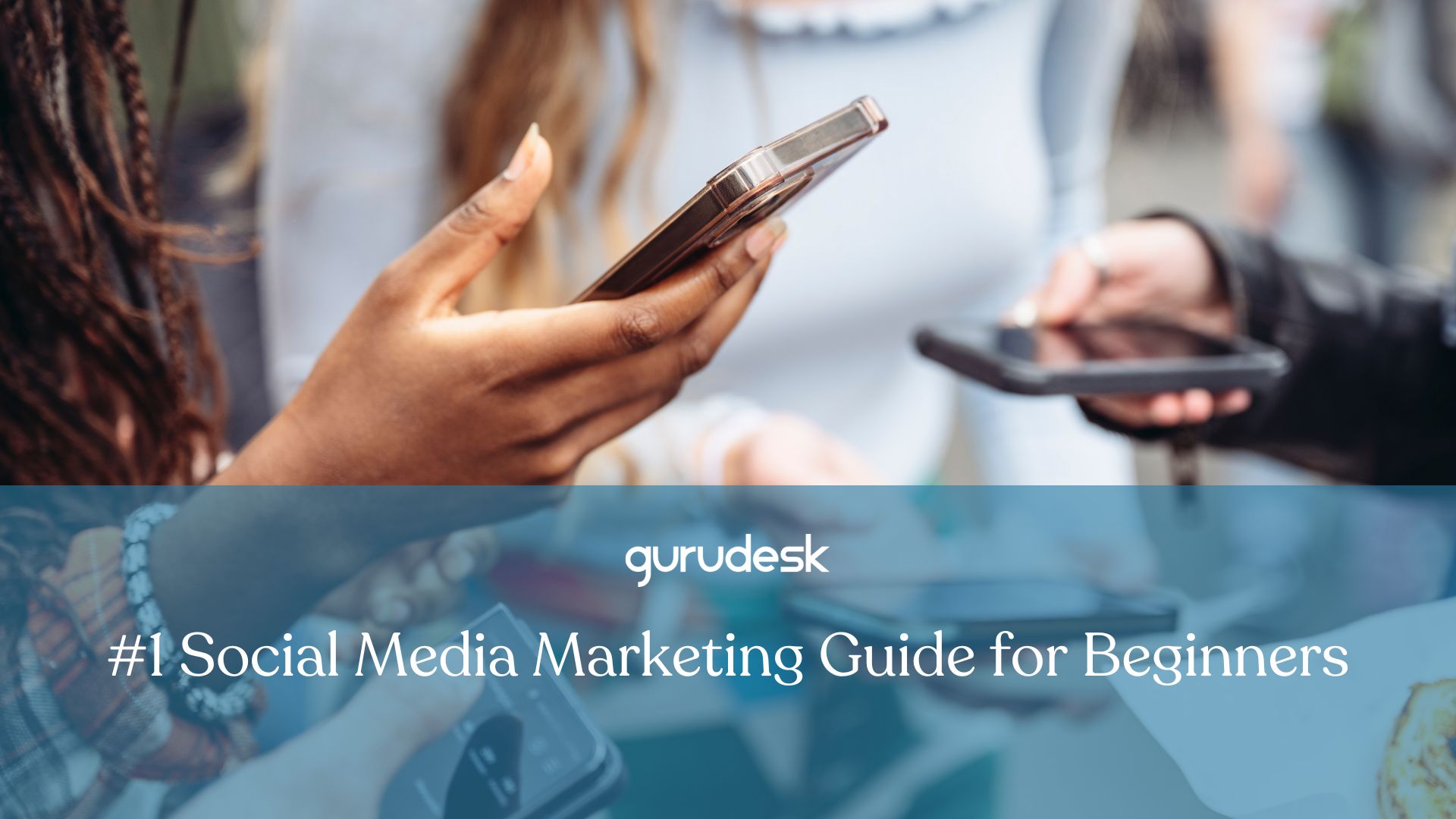 #1 Social Media Marketing Guide for Beginners